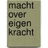 Macht over eigen kracht