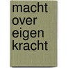 Macht over eigen kracht door Tariq Sadiek