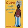 Cuba, vrolijk getralied land door Dolf de Vries