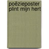 Poëzieposter plint Mijn hert by Unknown