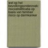 Wet op het bevolkingsonderzoek: Risicostratificatie op basis van familiair risico op darmkanker door S.J.W. Kunst