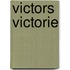 Victors victorie