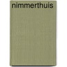 Nimmerthuis door Laird Hunt