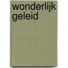 Wonderlijk geleid by R. Hoogerwerf-Holleman