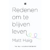 Redenen om te blijven leven door Matt Haig