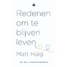 Redenen om te blijven leven door Matt Haig