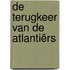 De terugkeer van de Atlantiërs