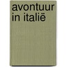 Avontuur in Italië by Suzanne Knegt