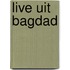 Live uit Bagdad