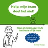 Help, mijn team doet het niet! by Eelko Vooijs