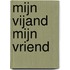 Mijn vijand mijn vriend