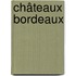Châteaux Bordeaux
