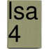 LSA 4
