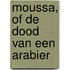 Moussa, of de dood van een Arabier