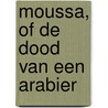 Moussa, of de dood van een Arabier door Kamel Daoud