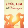 Liefde, Lust of Verlangen by Daniëlle de Heer