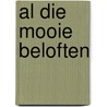 Al die mooie beloften by Unknown