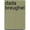 DADA Breughel by Unknown