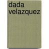 DADA Velazquez by Mia Goes