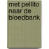 Met Pellito naar de Bloedbank