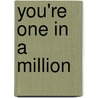 You're one in a million door Saakje Visser