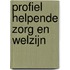 Profiel helpende zorg en welzijn