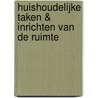 Huishoudelijke taken & inrichten van de ruimte door Onbekend