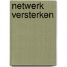 Netwerk versterken by Unknown