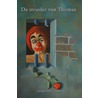 De moeder van Thomas by André van Loon