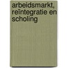 Arbeidsmarkt, reïntegratie en scholing by Adrienne Moolenaar