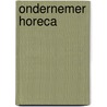 Ondernemer horeca door Barend Bakkenes