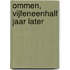 Ommen, vijfeneenhalf jaar later