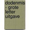 Dodenmis - grote letter uitgave door Gerard Nanne