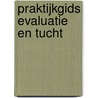 Praktijkgids evaluatie en tucht door Walter Appels