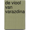 De viool van Varazdina door Onbekend
