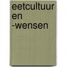 Eetcultuur en -wensen door Onbekend