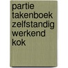 Partie takenboek zelfstandig werkend kok door Onbekend