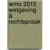 Wmo 2015 Wetgeving & Rechtspraak door Onbekend