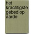 Het krachtigste gebed op aarde