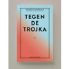 Tegen de trojka by Heiner Flassbeck