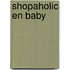 Shopaholic en baby