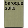 Baroque Suite door Gordon Young