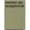 Werken als receptionist door Deborah Weimer