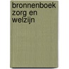 Bronnenboek zorg en welzijn door Onbekend