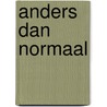 Anders dan normaal door Cees en Mandy van Gaalen