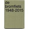De bromfiets 1948-2015 door Jacob van den Berg