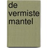 De vermiste mantel by David Lazarus