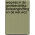 Wegwijs in de gemeentelijke belastingheffing en de Wet WOZ
