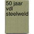 50 jaar VDL Steelweld