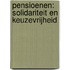 Pensioenen: solidariteit en keuzevrijheid